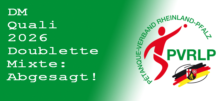 Qualifikations-Wettbewerb des PVRLP für die DM Doublette Mixte 2026: Abgesagt!