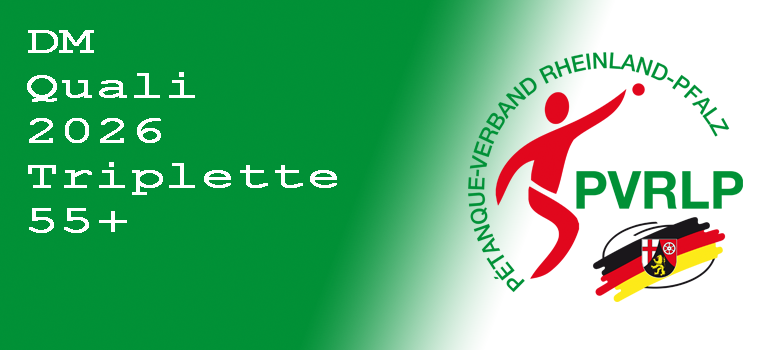 Qualifikations-Wettbewerb des PVRLP für die DM Triplette 55+ 2026 Qualifikations-Wettbewerb des PVRLP für die DM Triplette 55+ 2026
